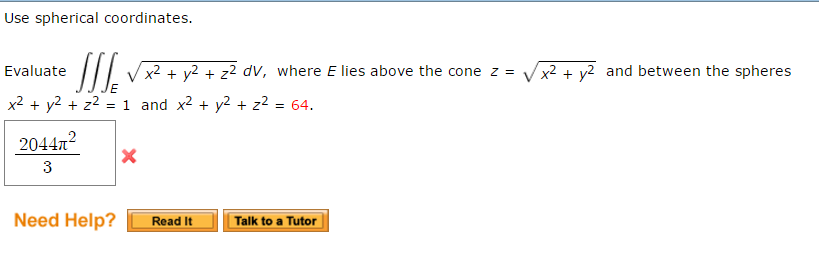 Solved Use Spherical Coordinates Evaluate Triple Chegg Com