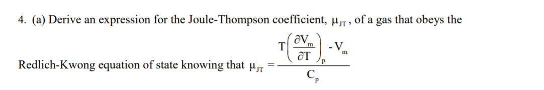 Solved 4. (a) Derive an expression for the Joule-Thompson | Chegg.com