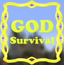 GOD SURVIVAL The most advanced and futuristic Survival Setup Unique Systems