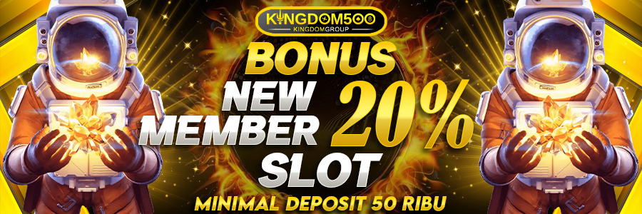 KINGDOM500 Bonus New Member Slot  20%