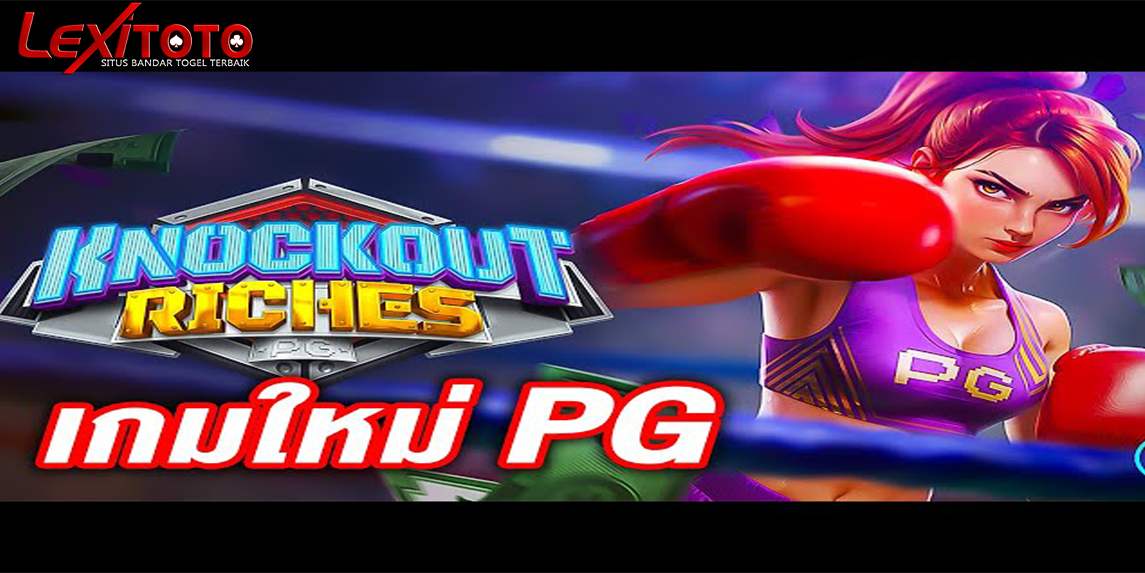 Knockout Riches Hadir! Petarungan Seru & Jackpot KO Menantimu Di PG Soft!