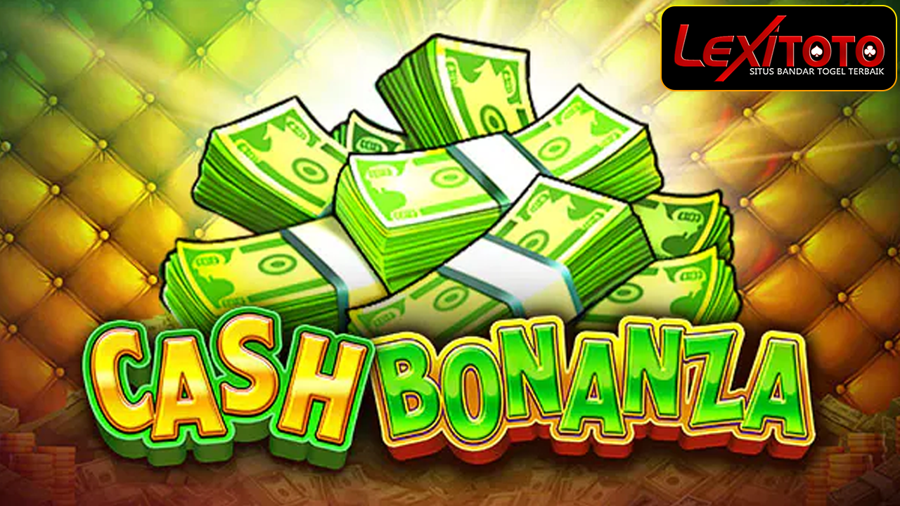 Menangkan Keberuntungan Anda dengan Slot Cash Bonanza dari Pragmatic Play