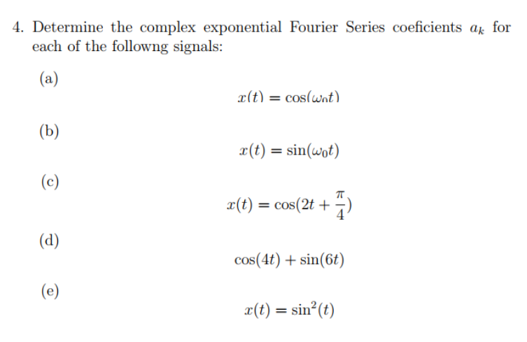 Solved Determine The Complex Exponential Fourier Series