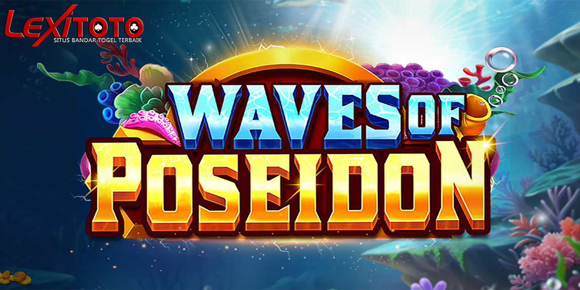 Bocoran Slot Gacor Waves of Poseidon Pragmatic: Jackpot Menggila Tiap Putaran!