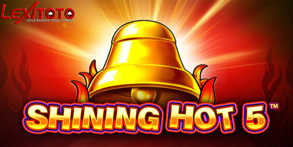 Slot Shining Hot 5 dari Pragmatic Play – Mesin Buah Modern dengan Fitur Gacor dan Jackpot Hingga Ratusan Kali Lipat!