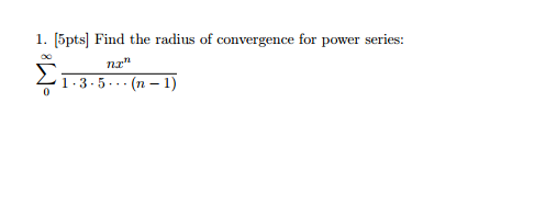 find-the-radius-of-convergence-of-the-power-series-sum-1-nx-n-n-1