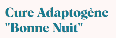 Cure Adaptogène Bonne Nuit