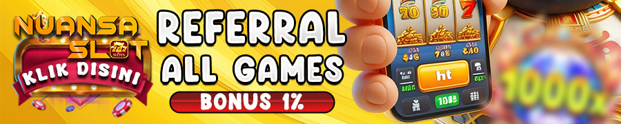 BONUS REFERRAL ALL GAMES PAY4D | NUANSASLOT 