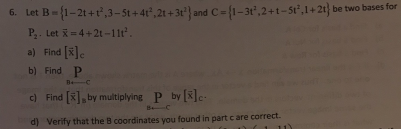 Solved Let B = {1 - 2t + T^2, 3 - 5t + 4t^2, 2t + 3t^2} And | Chegg.com