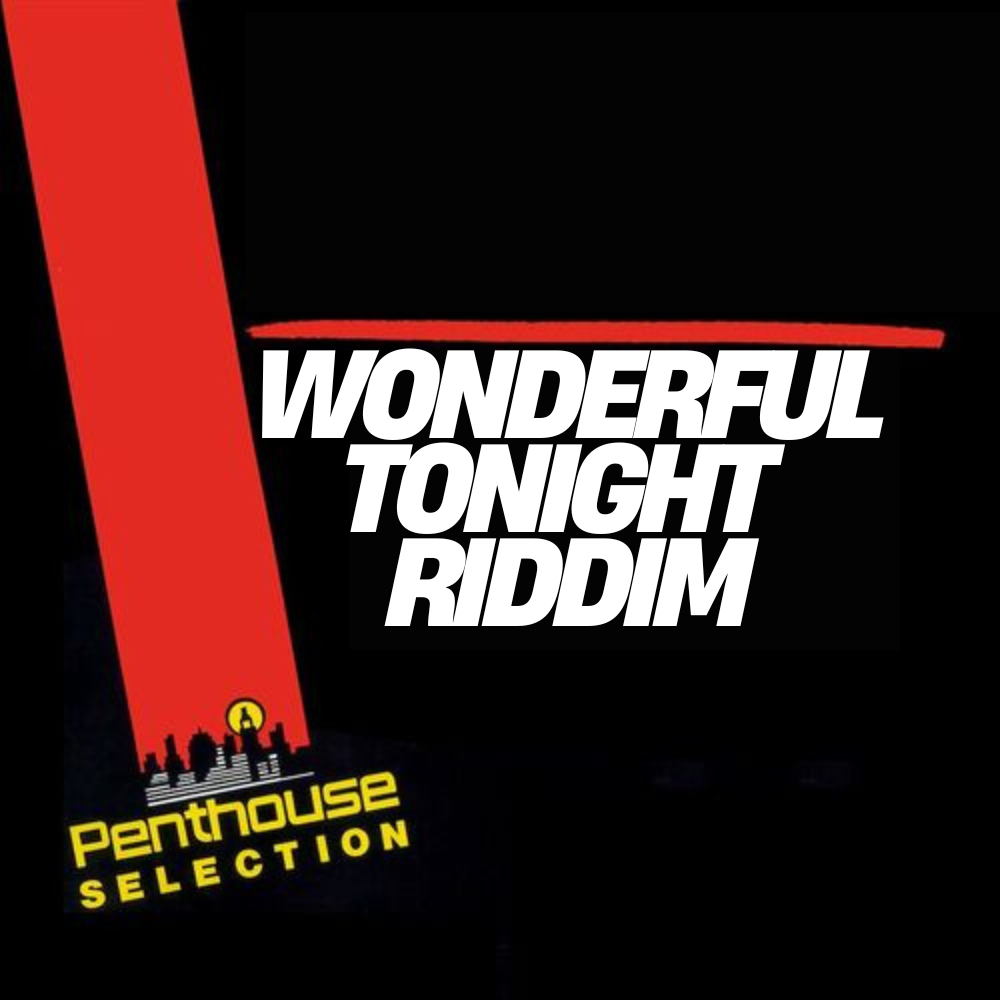 Wonderful Tonight Riddim (Penthouse Records) 2026