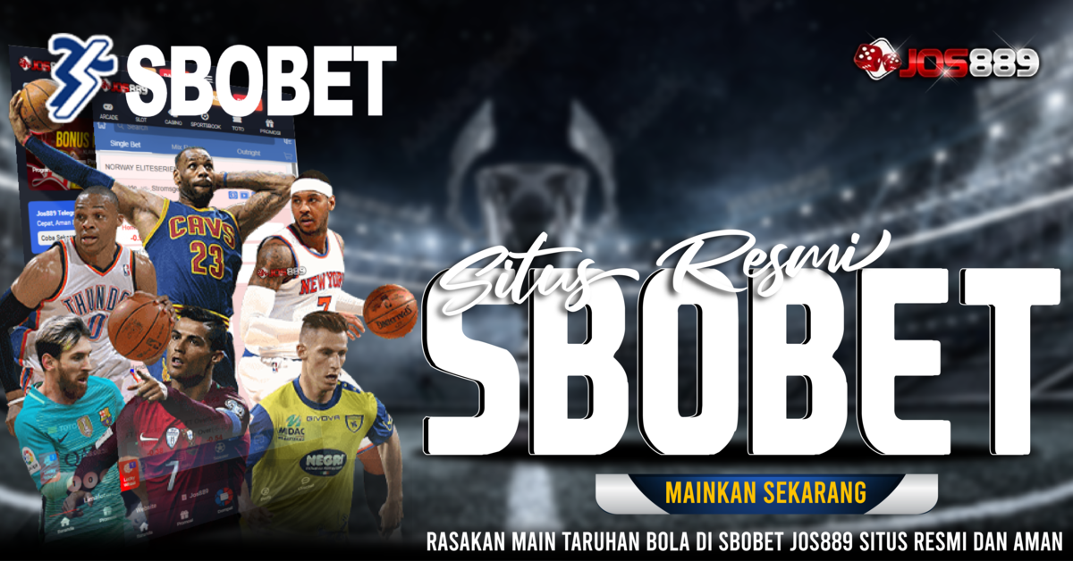 Agen Resmi Sbobet Jos889 Taruhan Bola Resmi di Indonesia