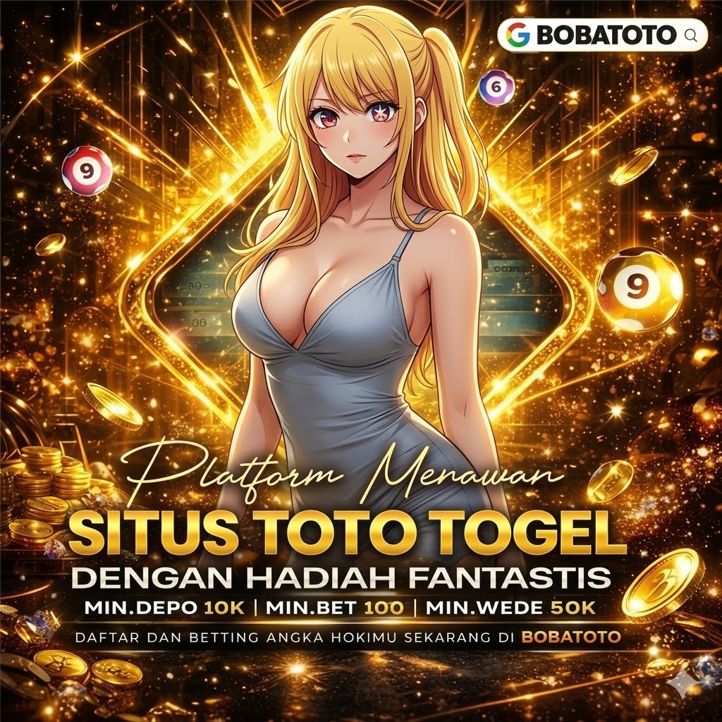 BOBATOTO - Akses Situs Toto Slot Online & Toto Togel 4D Terbaru Hari Ini