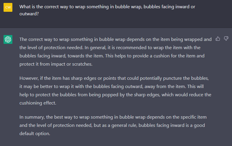 You wrap an object in bubble wrap to protect it. Bubbles facing in or out?