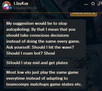 I tried to add every Challenger in EUW and asked them this question: What  is the best advice to give to someone to get better at LoL? :  r/leagueoflegends