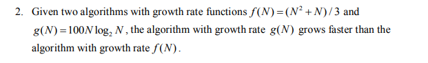 Solved 2. Given two algorithms with growth rate functions | Chegg.com