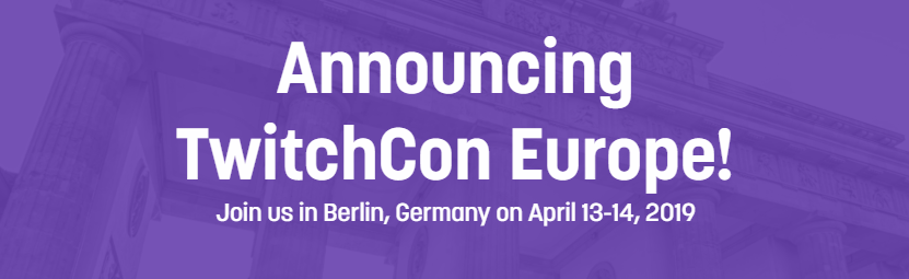 TwitchCon llega a Europa en abril de 2019. TwitchCon llega a Europa en abril de 2019.