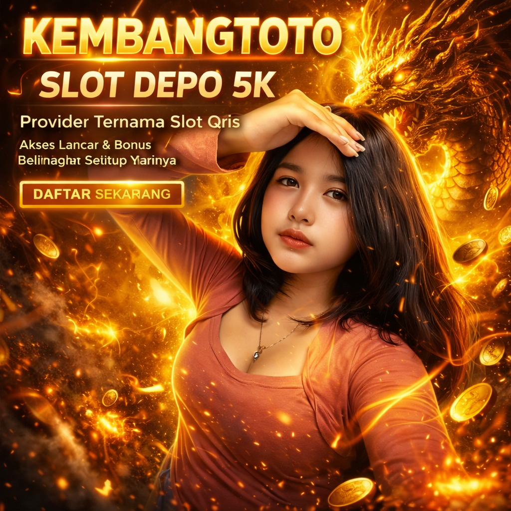 KEMBANGTOTO ~ Puncak Rantai Slot Depo 5k Provider Paling Atas Situs Slot Qris Deposit 5000 Bonus Berlimpah