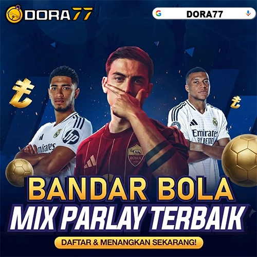 DORA77 ≫ Akses Daftar Dan Login Agen Judi Bola Dan Slot Gacor Resmi Anti Blokir