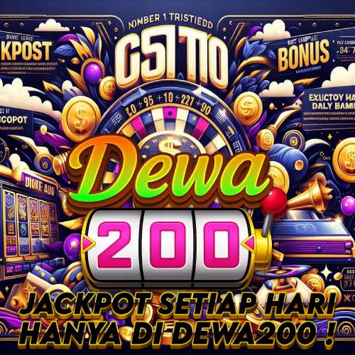DEWA200: Situs Game Slot Online Terpercaya No.1 di Indonesia