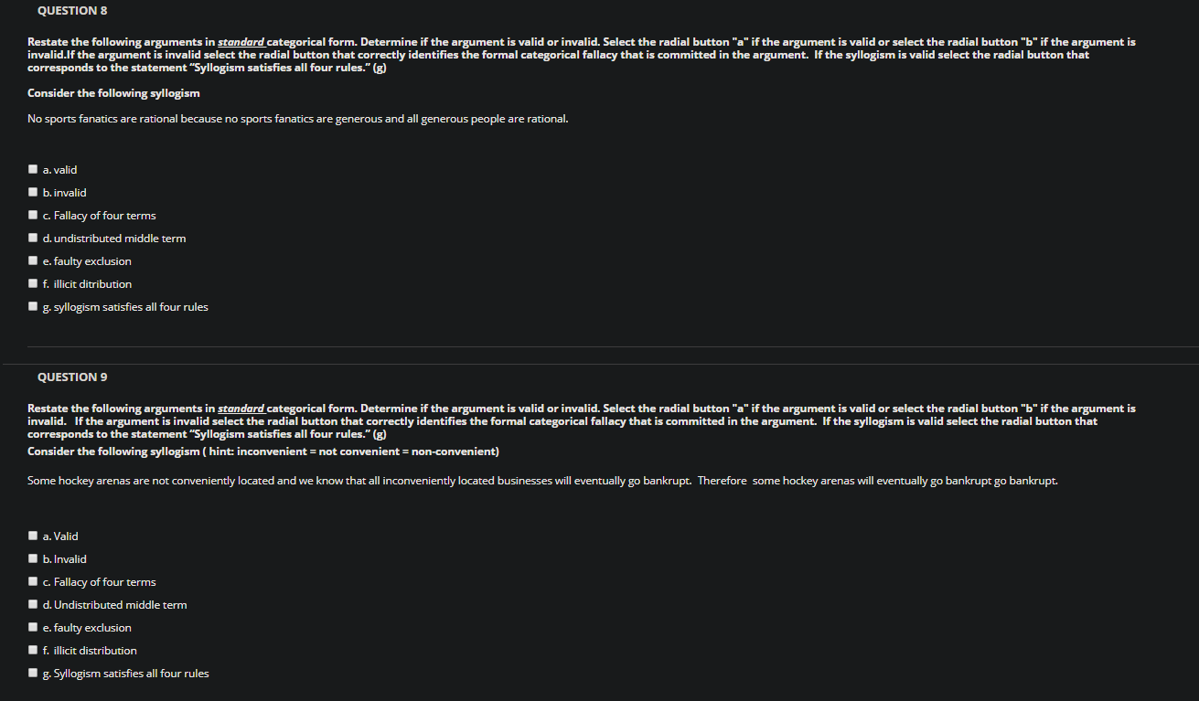 QUESTION 8 Restate the following arguments in