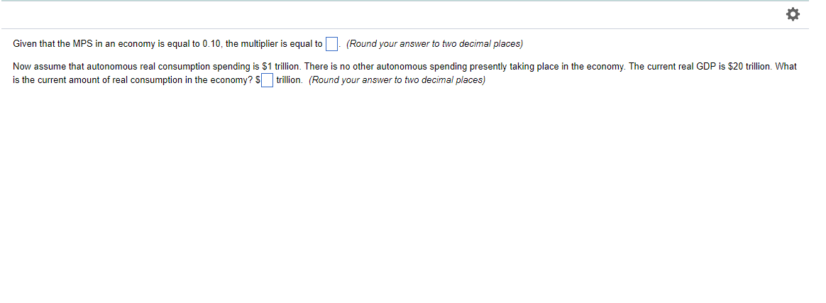 Solved Given that the MPS in an economy is equal to 0.10, | Chegg.com