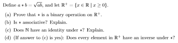 Solved Define A * B-val, And Let R+-{re R 1 X > 0} (a) Prove | Chegg.com