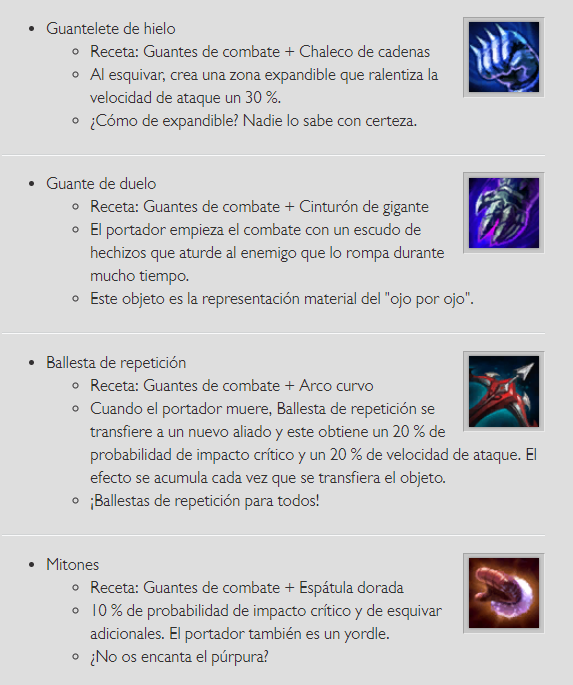 El resto de objetos que se pueden conseguir con el Guante de combate. Fuente: https://euw.leagueoflegends.com/es/news/game-updates/gameplay/tft-update-powerful-punch-ups El resto de objetos que se pueden conseguir con el Guante de combate. Fuente: https://euw.leagueoflegends.com/es/news/game-updates/gameplay/tft-update-powerful-punch-ups