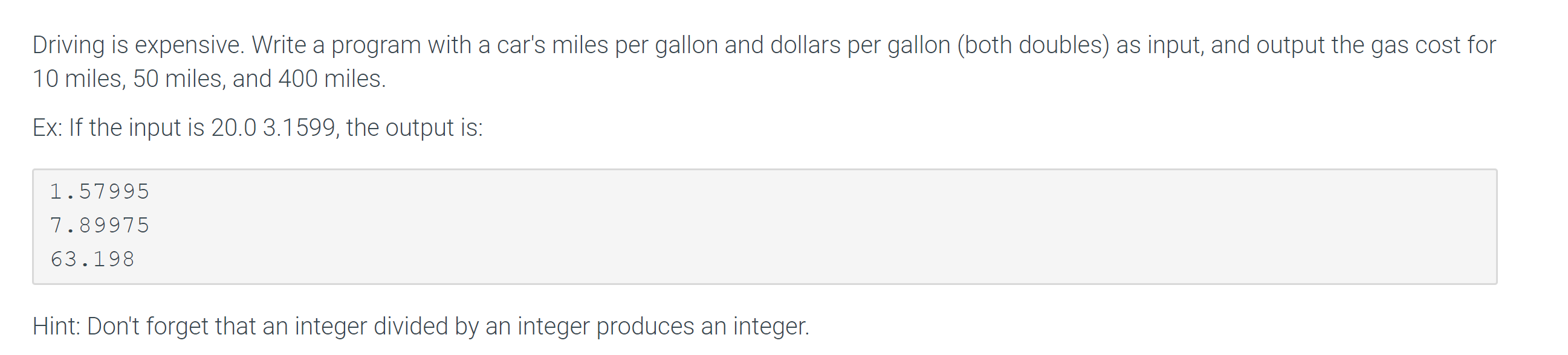 Solved Driving Is Expensive Write A Program With Car S Write A Program With Cars Miles Per Gallon And Dollars