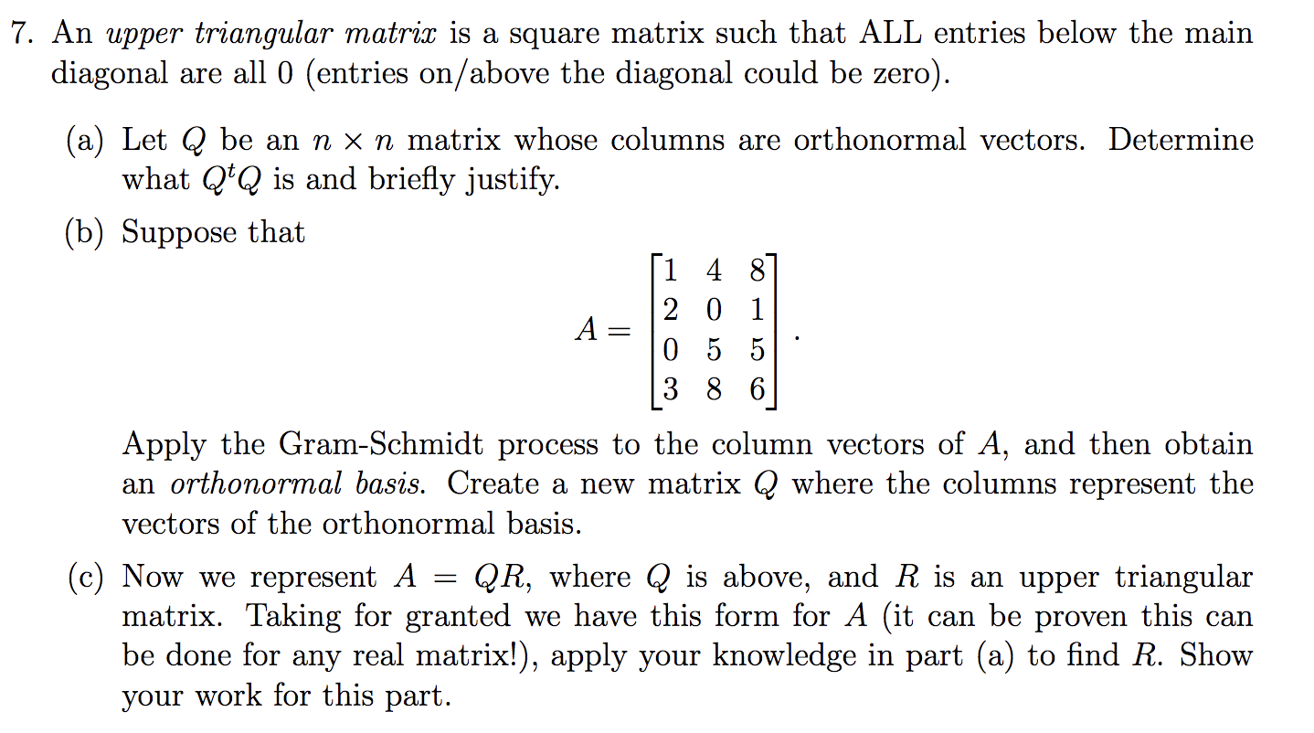 Solved 7 An Upper Triangular Matrix Is A Square Matrix Such