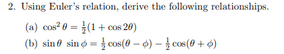 Solved 2. Using Euler's relation, derive the following | Chegg.com