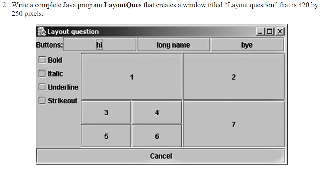 2. Write a complete Java program LayoutQues that | Chegg.com