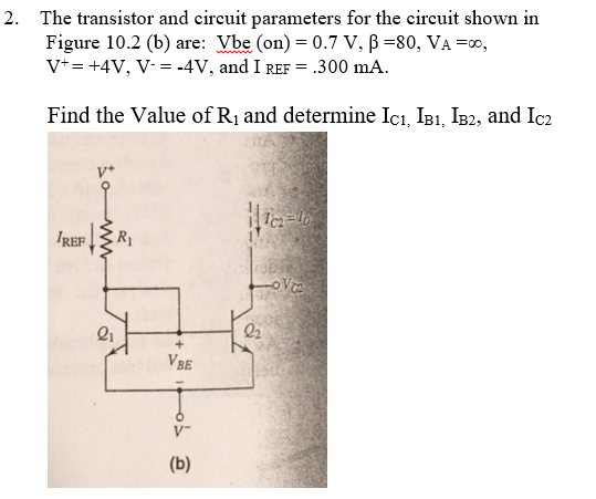 Solved The Transistor And Circuit Parameters For The Circuit 7397