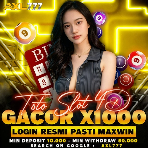 AXL777 🚀 Agen Toto Togel Online Dan Slot Gacor Anti Blokir Depo Kecil Langsung Main