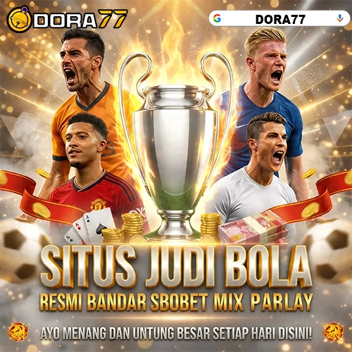 DORA77 ≫ Akses Daftar Dan Login Taruhan Judi Bola Mix Parlay Dan Slot Gacor Resmi Akses Stabil Anti Blokir