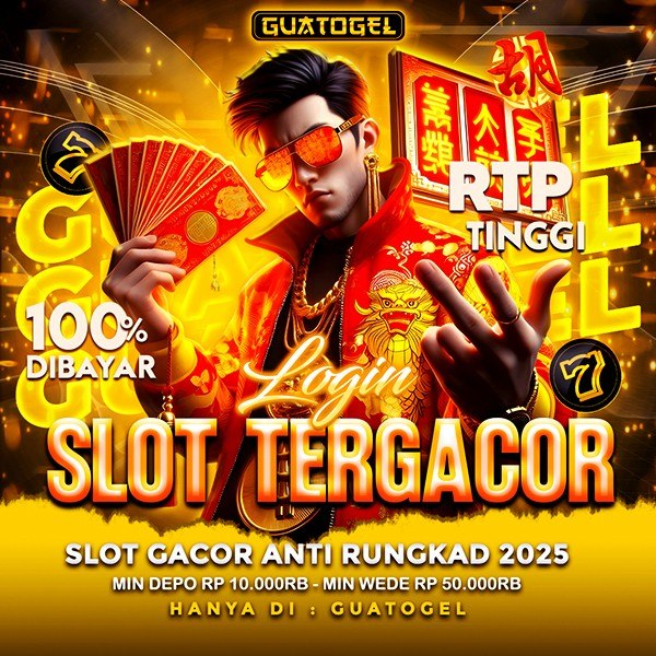 GUATOGEL | Login Slot Tergacor 2025 & RTP Tinggi 100% Dibayar