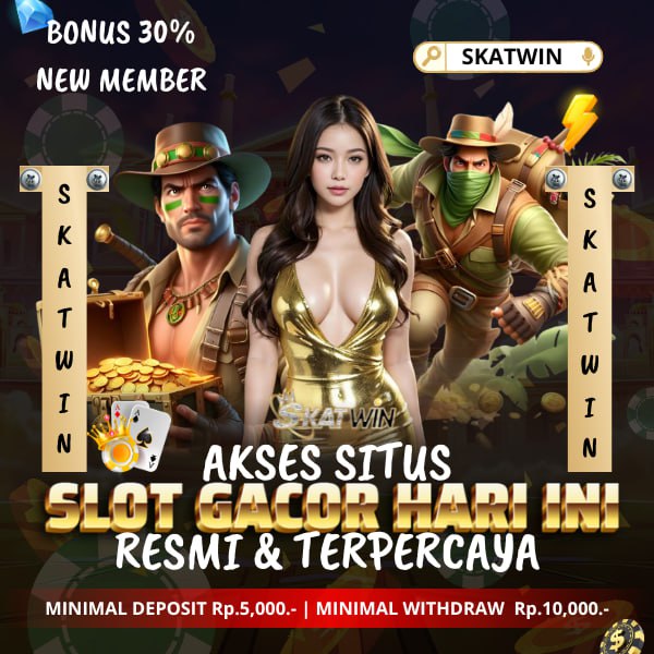 SKATWIN : Layanan Situs Nomor 1 Toto SLot Gacor & Link Bandar Togel Online Terfavorit di Indonesia image 1