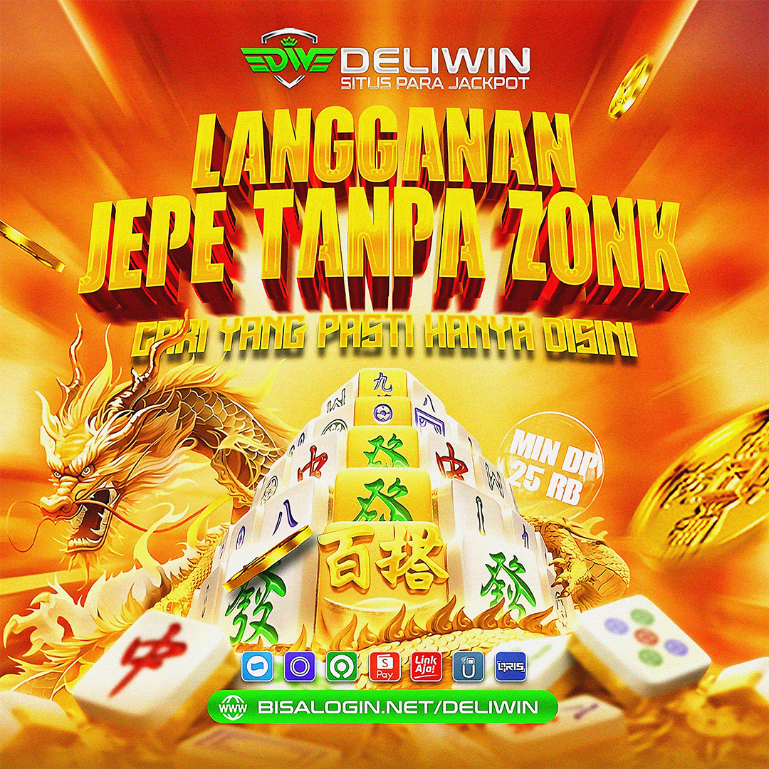 DELIWIN | Langganan Jackpot Tanpa Zonk