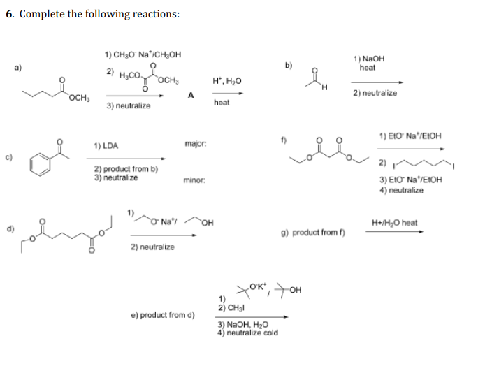 Solved 6. Complete the following reactions 1) CH30 Na/CH3OH | Chegg.com