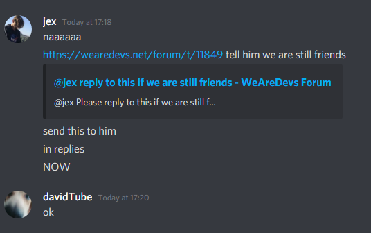 Jex Reply To This If We Are Still Friends Wearedevs Forum
