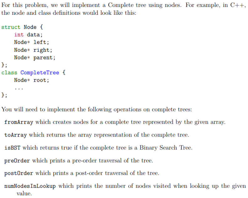 Solved: COMPLETE TREES implementing tree using nodesThe ot