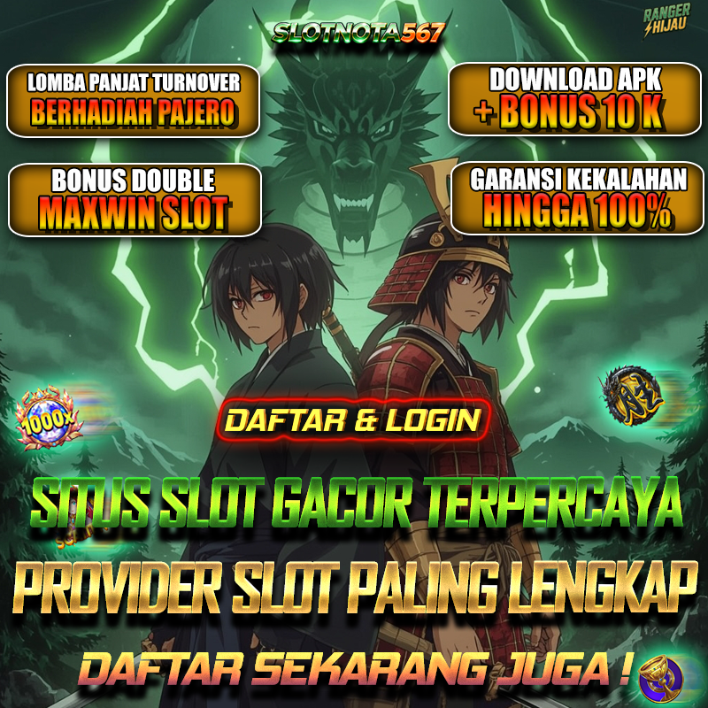 SLOTNOTA567 Agen Slot Online Bet 200 Gampang Maxwin Dengan Deposit Dana Paling Terpercaya
SLOTNOTA567 Agen Slot Online Bet 200 Gampang Maxwin Dengan Deposit Dana Paling Terpercaya