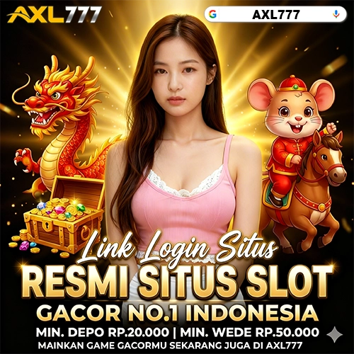 AXL777 🚀 Portal Situs Toto Macau Resmi Dan Toto Slot Gacor Stabil Konsisten Anti Boncos