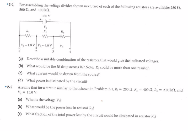 Solved * 2-1 For assembling the voltage divider shown next, | Chegg.com