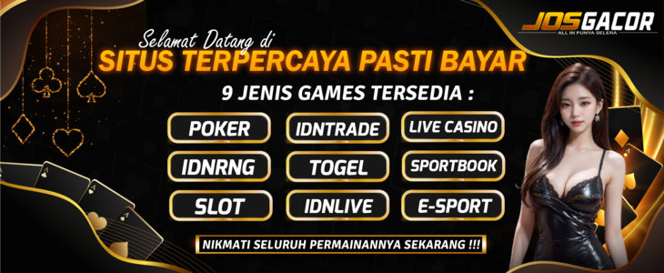 JOSGACOR - Situs Slot Casino Sportbook online dan Trade market Terpercaya sejak 2014 di Indonesia. 