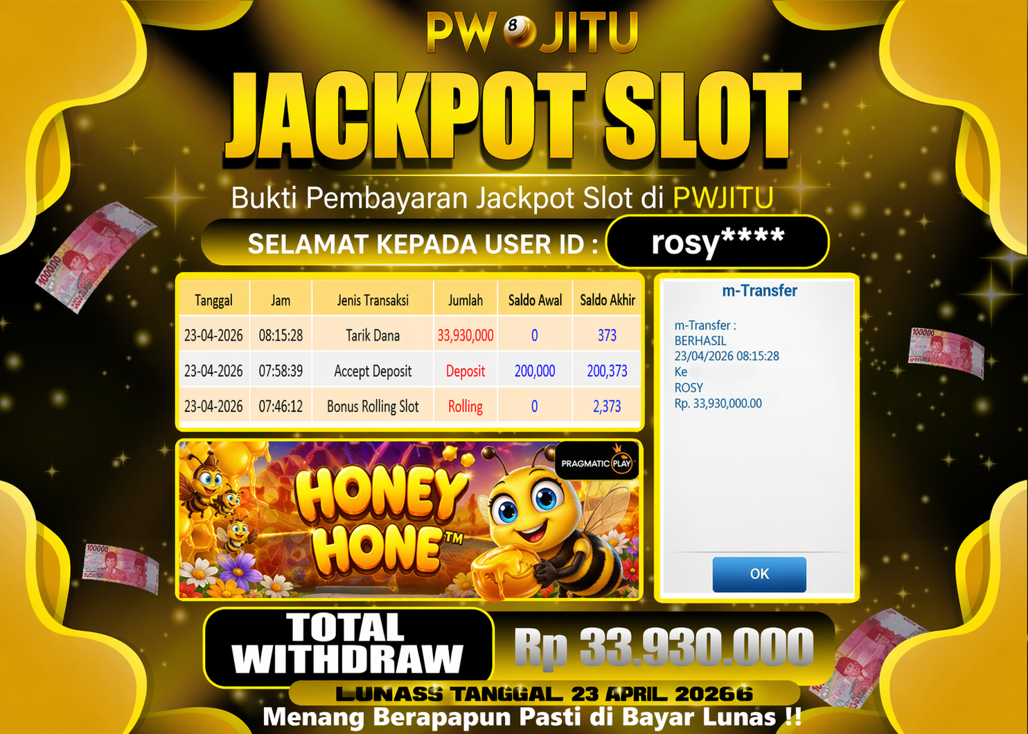 PWJITU JACKPOT SLOT HONEY HONE Rp.33.930.000,- LUNAS