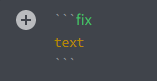 Utilizing the ```fix and text inputs to changes the text color to yellow 