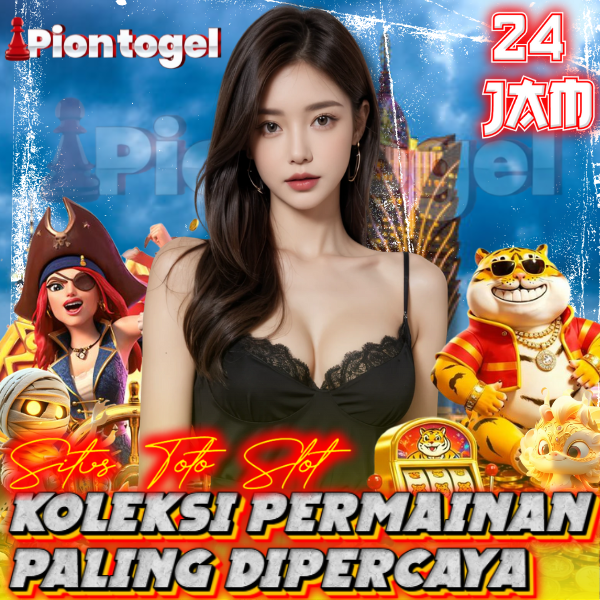 PIONTOGEL | Lapangan Khusus Situs Toto Slot Asli Dengan Koleksi Permainan Paling Dipercaya