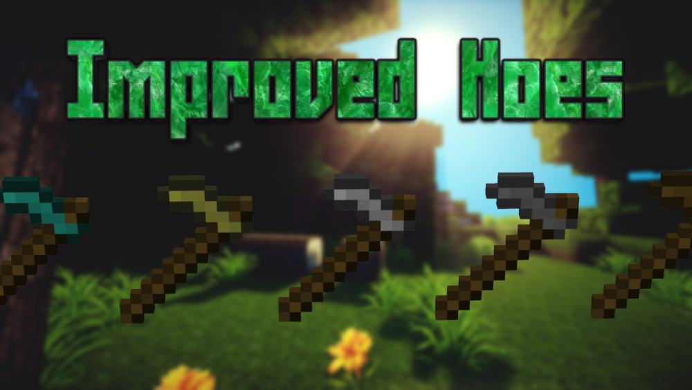 overview - improved hoes - mods - projects - minecraft