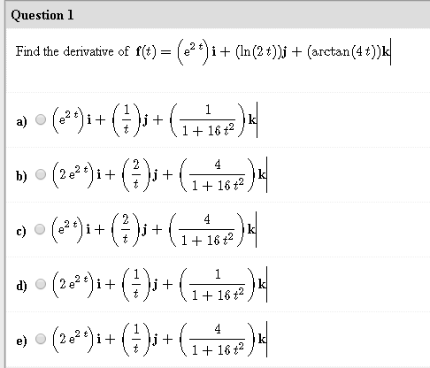 Solved Find the derivative of f(t) = (e^2 t)i + (In(2 t))j + | Chegg.com