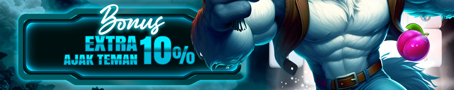BONUS EXTRA AJAK TEMAN 10%
